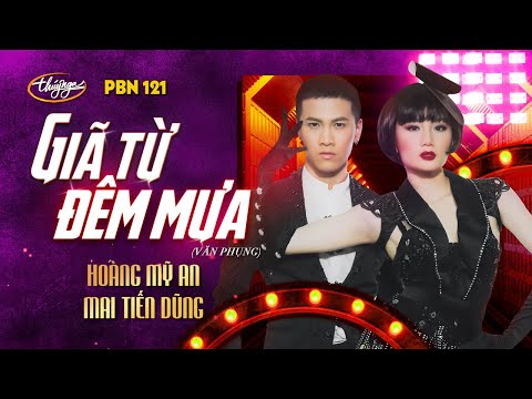 PBN 121 | Mai Tiến Dũng & Hoàng Mỹ An - Giã Từ Đêm Mưa