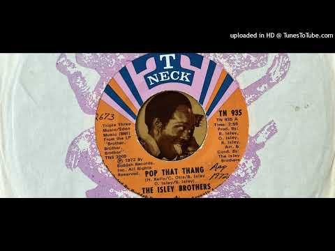 The Isley Brothers - Pop That Thang (T Neck) 1972