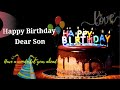 Happy Birthday Son Whatsapp Status Birthday Wishes Song To Son