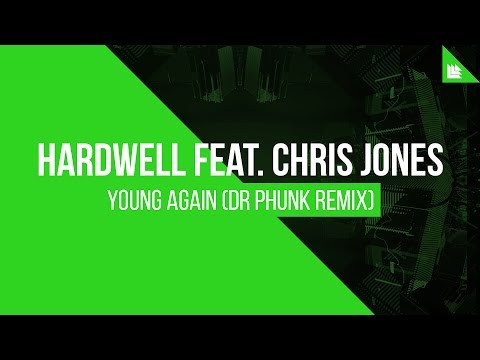 Hardwell feat. Chris Jones - Young Again (Dr Phunk Remix)