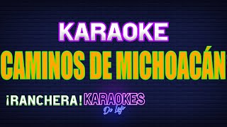 CAMINOS DE MICHOACAN Karaoke | ALTA CALIDAD