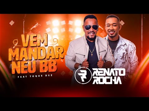 VEM MANDAR NEU BB - RENATO ROCHA FEAT. TOQUEDEZ