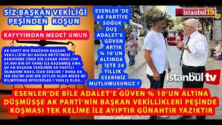 (SAYAÇLI)ESENLER'DE BİLE ADALET'E GÜVEN %10'UN ALTINA DÜŞMÜŞ AKP ÜSKÜD