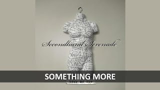 Download lagu SECONDHAND SERENADE - SOMETHING MORE LYRICS mp3