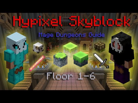 Mage Dungeon Guide (Floor 1-6) - Hypixel Skyblock