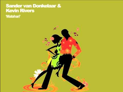 Sander van Donkelaar & Kevin Rivers - Matahari (Original Mix) *OUT NOW*