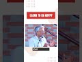 Learn To Be Happy