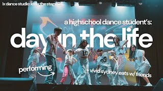 🌱👟 day in my life: as a highschool dance student — performing, vivid sydney | kmix: ix dance studio