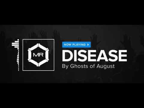 Ghosts Of August - Disease [HD]