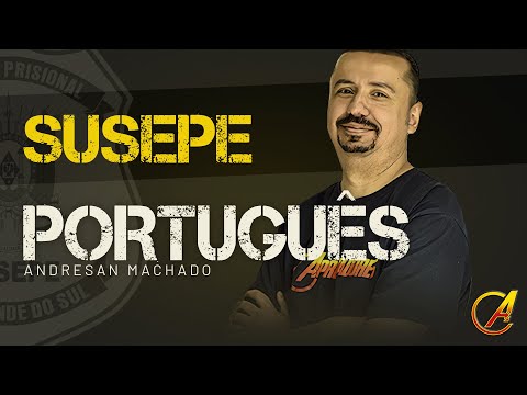 SUSEPE - Língua Portuguesa - Prof. Andresan Machado