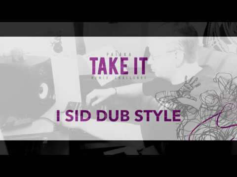 I SID x PAÏAKA - Take It Remix #TakeItRemixChallenge