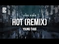 Young Thug Hot Remix Feat Travis Scott Gunna Lyrics