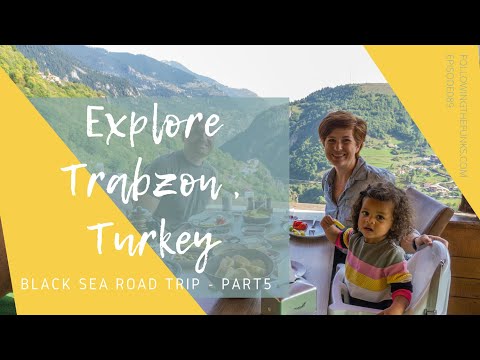 Visit Trabzon, Turkey with us!