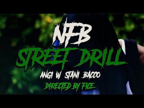 NFB - STREET DRILL - AN-G x STANI x BACCO (prodby:DJFIGOHERE)