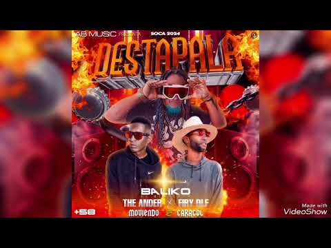 Baliko El Blaylock FT. The Ander❌️Firy DLF - DESTAPALA🥵 *SOCA 2024*