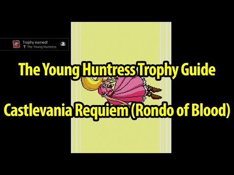 How to Get The Young Huntress Trophy Guide - Castlevania Rondo of Blood - Castlevania Requiem