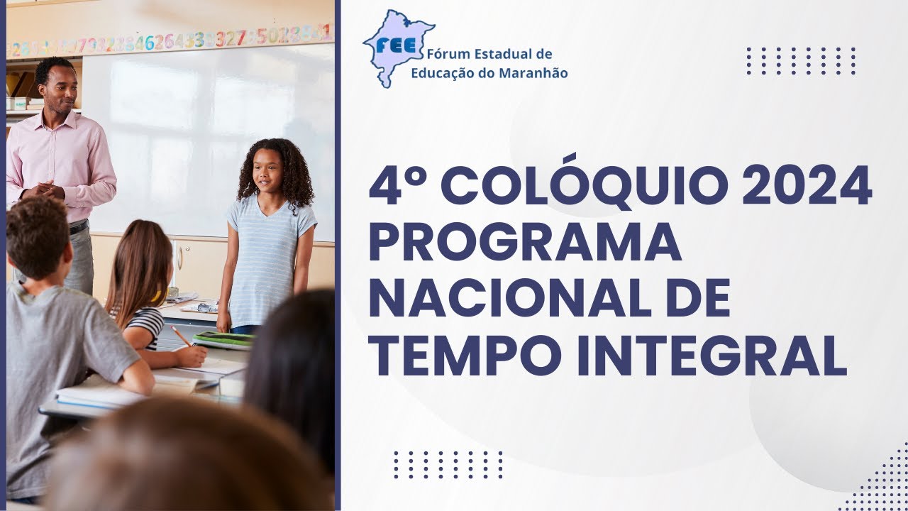 4º Colóquio 2024 - Programa Nacional de Tempo Integral