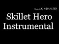 Skillet Hero Instrumental