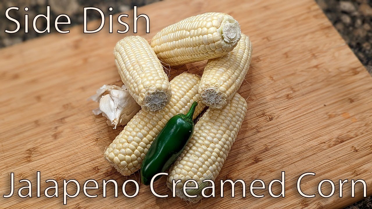 Side Dish Episode One Hundred and Twenty Seven: Jalapeno Creamed Corn