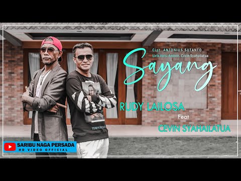 Sayang (Versi Ambon) - Rudi Lailosa feat CevinSyahailatua (Official Music Video)