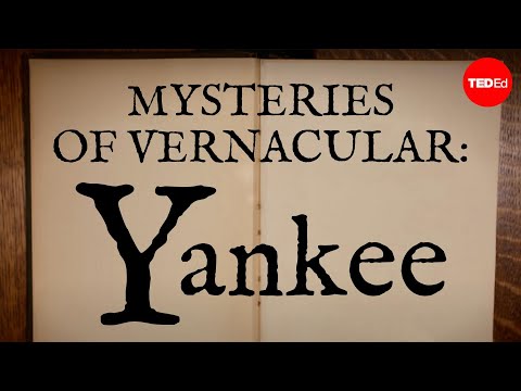 Mysteries of vernacular: Yankee – Jessica Oreck and Rachael Teel