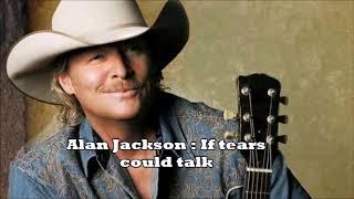 Alan Jackson: If tears could talk