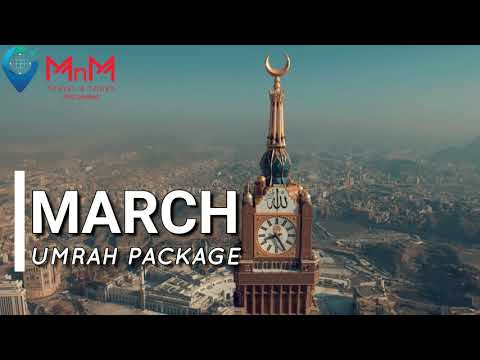 UMRAH MARCH GROUP | MnM Travel & Tours |