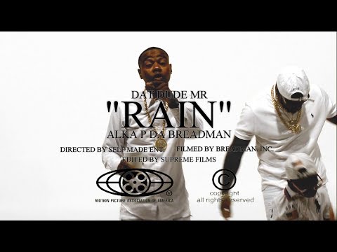 DatDudeMr x Alka P Da Breadman - Rain