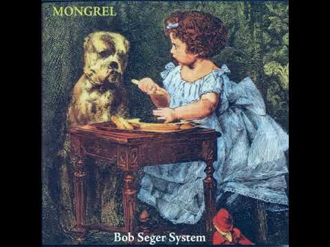 The Bob Seger System - Mongrel 1970 (full album)