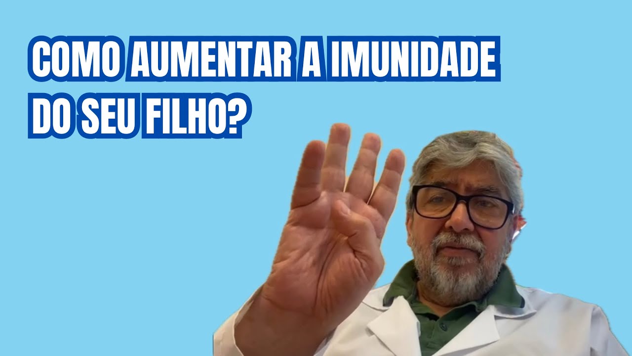 IMUNIDADE DOS SEUS FILHOS: COMO AUMENTAR?