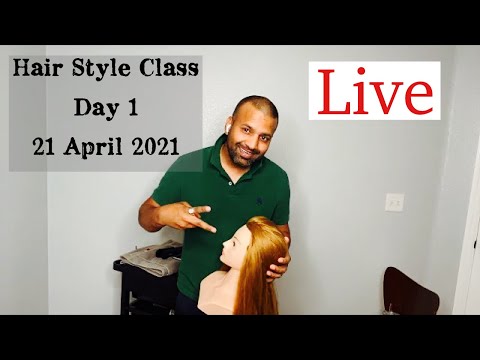 Hair Style Class Day 1 Live 2021