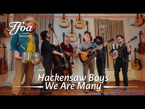 Hackensaw Boys - We Are Many | Live @ TFOA Sessions