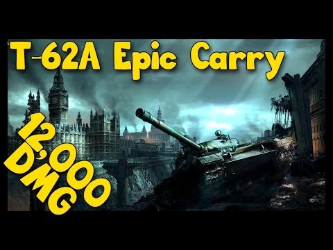 ► World of Tanks T-62A Gameplay | [12,000 Damage] Carry to the max!