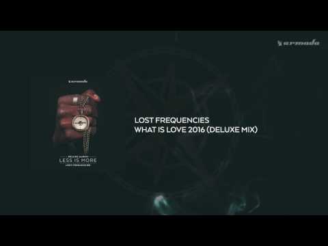 Lost Frequencies - What Is Love 2016 (Deluxe Mix)