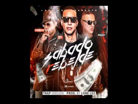 DADDY YANKEE FT. PLAN B(  SABADO REBELDE) (Trap version)