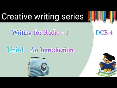 Radio and its potential : An introduction||Writing for Radio-1|| DCE-4