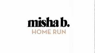 Misha B - Home Run Audio