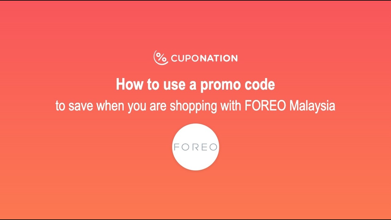 Quick guide to using your FOREO promo code