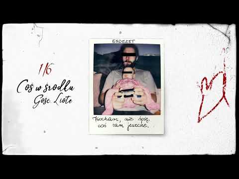 Esdezet - Coś w środku (gość. Liote)
