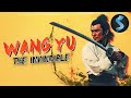 Wang Yu The Invincible Full Martial Arts Movie