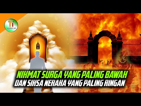 Nikmat Surga Terendah dan Siksa Neraka Teringan