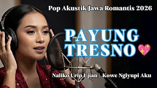Download lagu PAYUNG TRESNO ‼️ POP AKUSTIK JAWA ROMANTIS TERBARU 2028 | MENYENTUH HATI mp3 Download lagu PAYUNG TRESNO ‼️ POP AKUSTIK JAWA ROMANTIS TERBARU 2028 | MENYENTUH HATI mp3