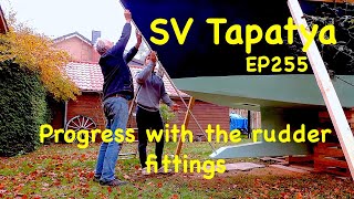 Progress With The Rudder Fittings; Building a cruising sailboat - SV Tapatya EP255