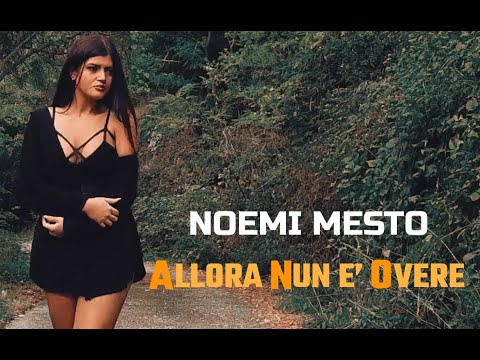 Noemi Mesto - Allora nun e’ overe