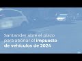Impuesto de vehículos en Santander 2024