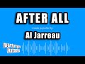 Al Jarreau After All Karaoke Version
