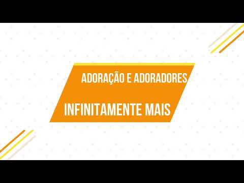 Ministério Adoração & Adoradores - Infinitamente Mais - Ministérios