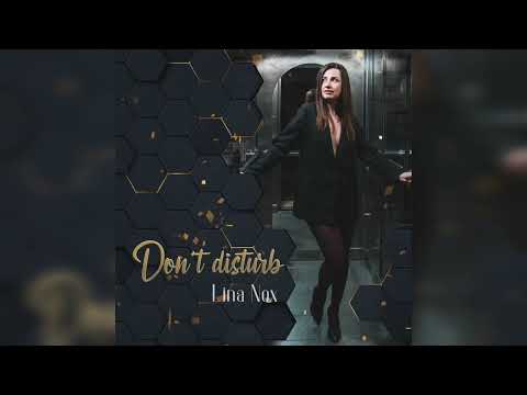 LINA NOX - Don't disturb