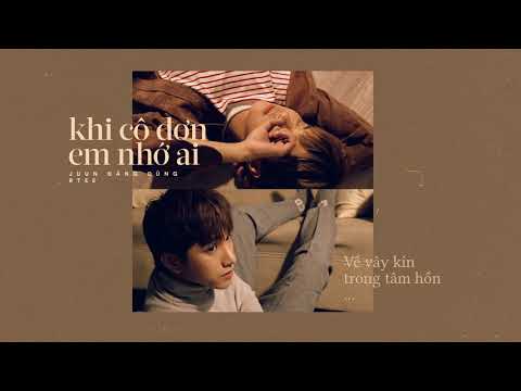 KHI CÔ ĐƠN EM NHỚ AI - JUUN D FT. R.TEE | OFFICIAL LYRIC VIDEO
