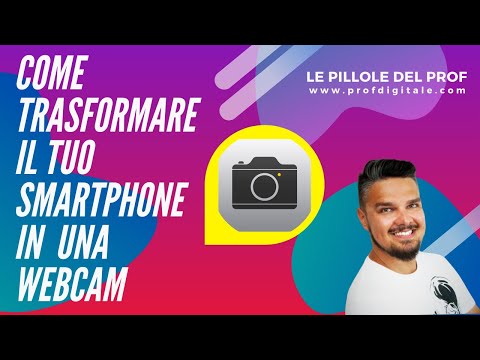 , title : 'Come trasformare il tuo smartphone in una webcam'